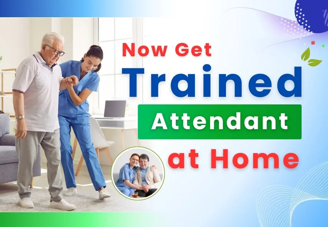 Trained Attendant at Home in Ranchi – RPCS Care